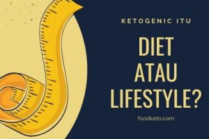 Apa Sih Keto Itu? Diet apa Gaya Hidup?